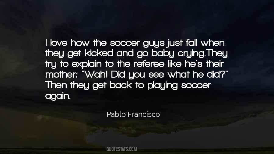 Francisco Baby Quotes #924162