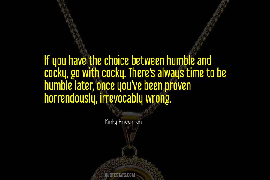 Cocky But Humble Quotes #683914