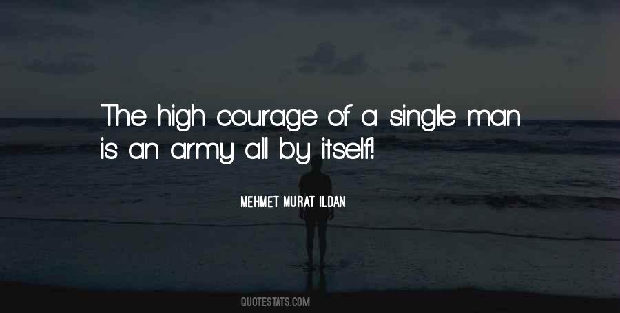 Courage Of Man Quotes #465031