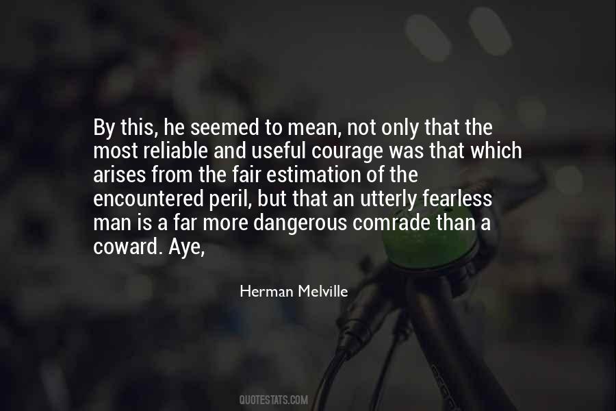 Courage Of Man Quotes #570729