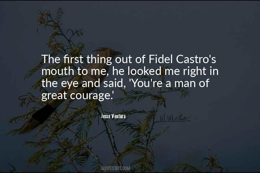 Courage Of Man Quotes #674085