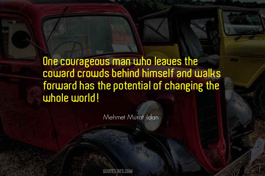 Courage Of Man Quotes #696110
