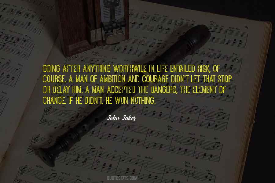 Courage Of Man Quotes #737750