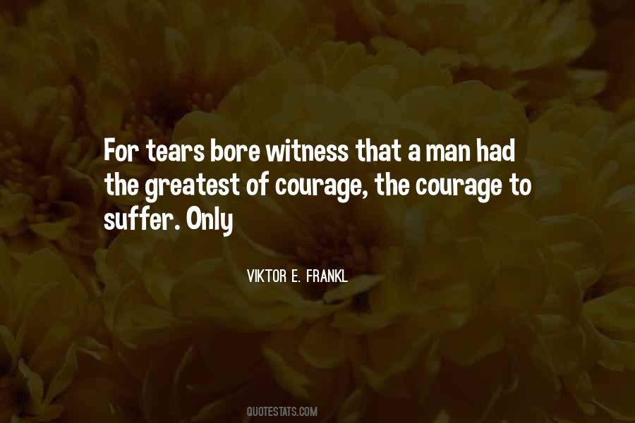 Courage Of Man Quotes #93785