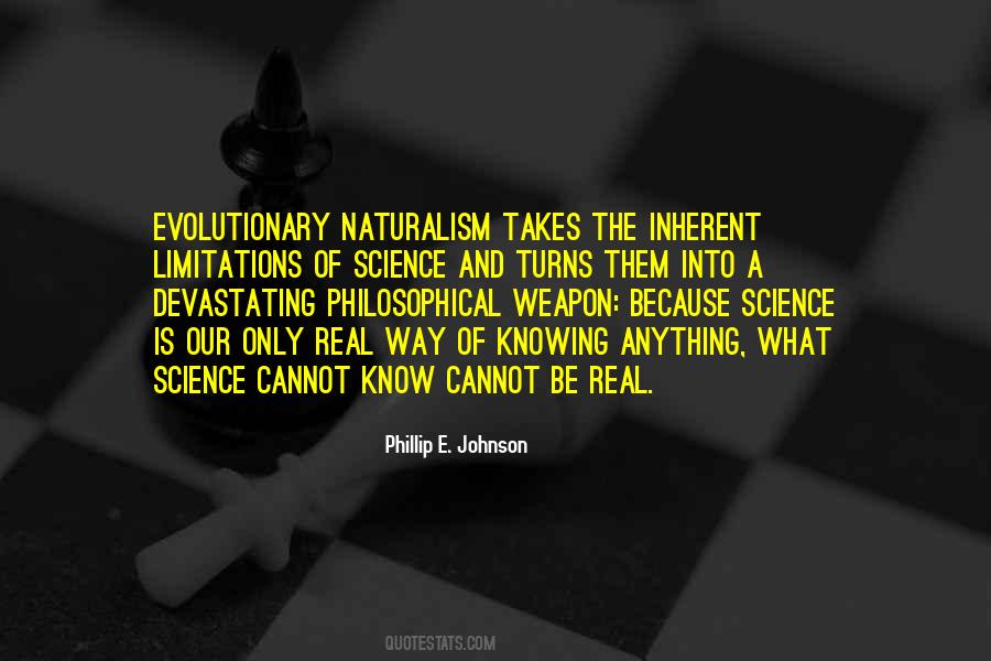 Naturalism As Science Quotes #1150608