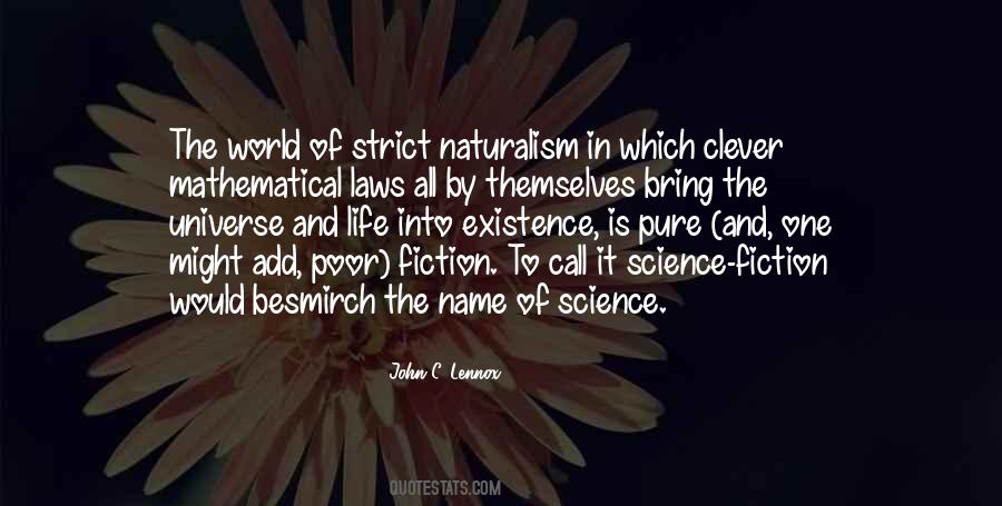 Naturalism As Science Quotes #663623