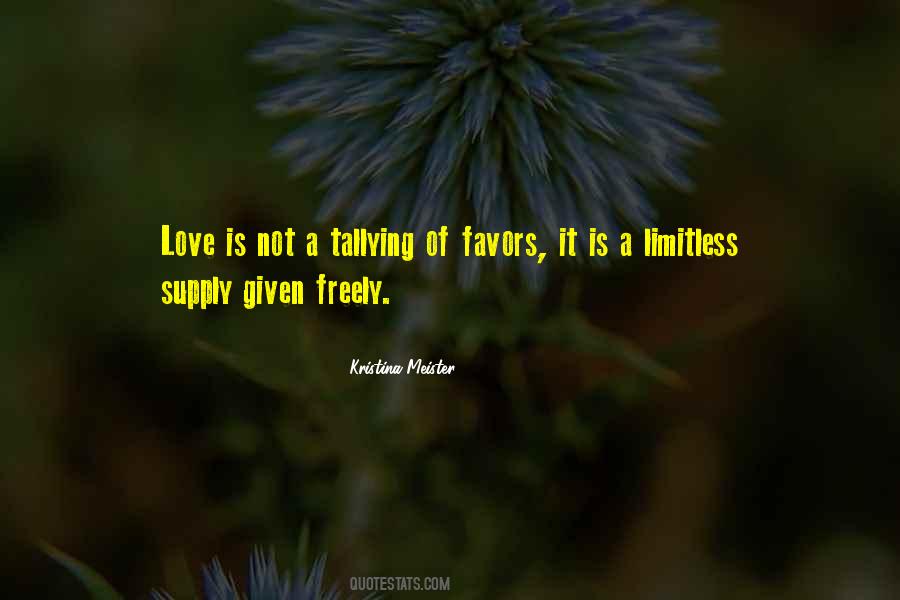 Love Given Freely Quotes #1761450