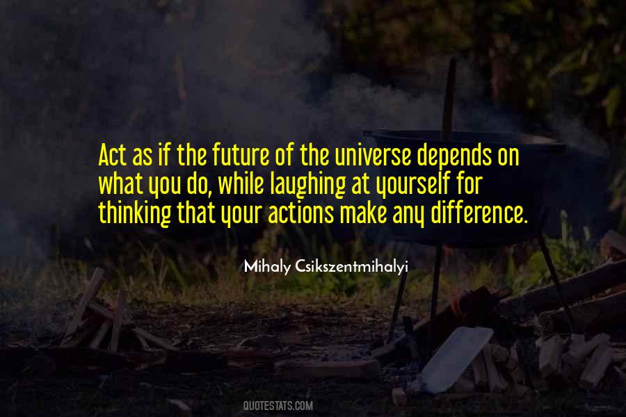 Future Depends Quotes #525298