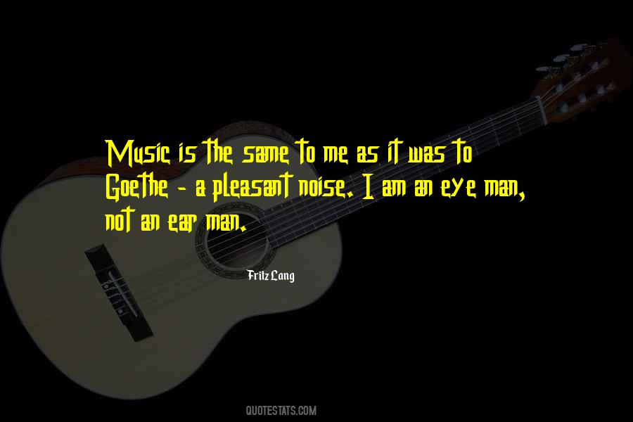 Noise Not Music Quotes #1479507