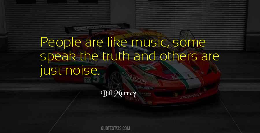 Noise Not Music Quotes #350053