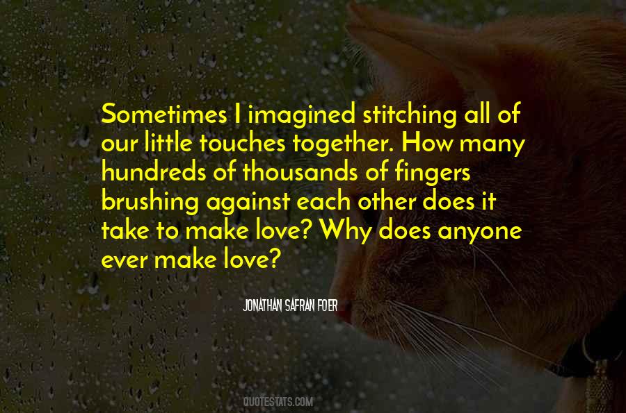 Touches Of Love Quotes #1537429