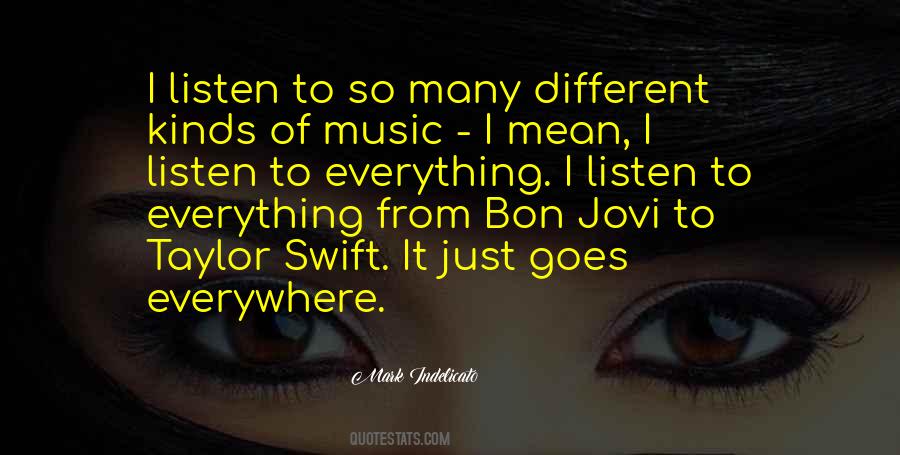 Listen To Her Music Quotes #12796
