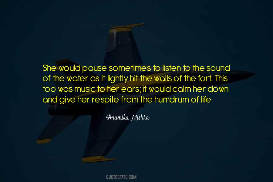 Listen To Her Music Quotes #1673214