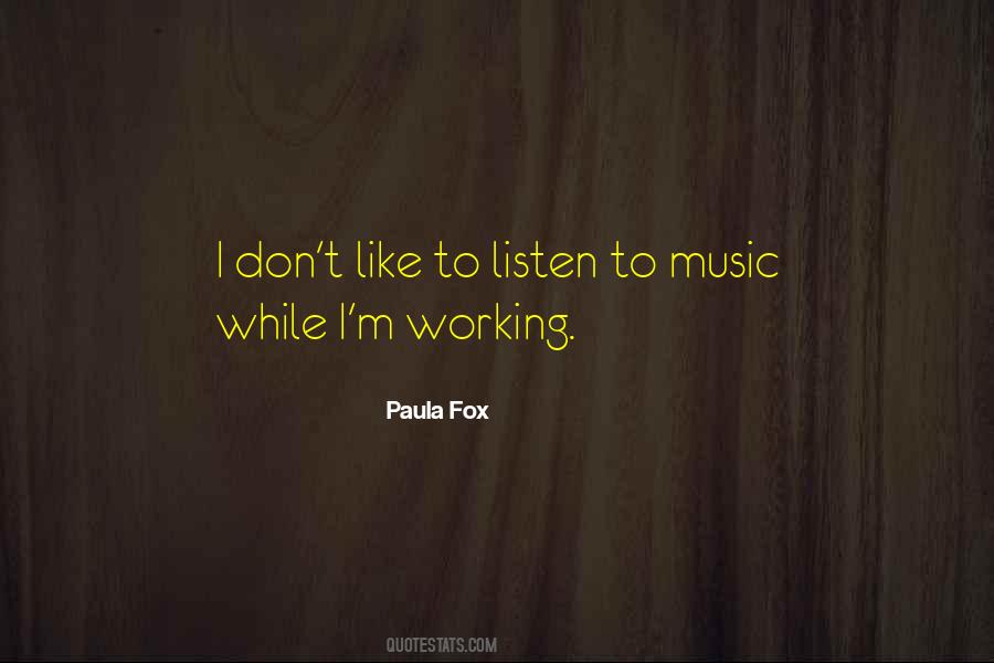 Listen To Her Music Quotes #34754