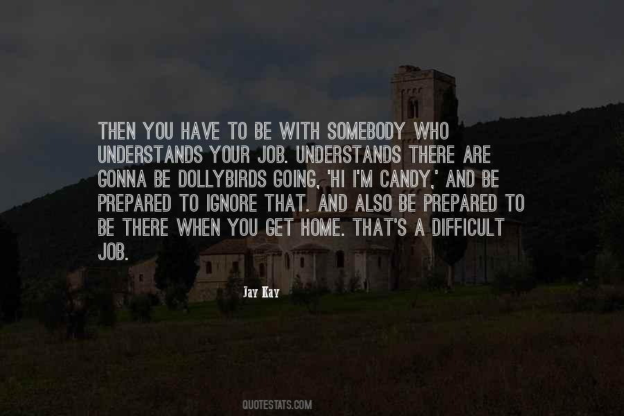 Be With Somebody Quotes #1110284