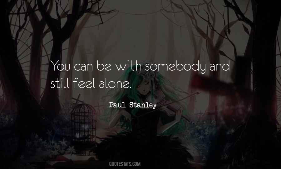Be With Somebody Quotes #1295470