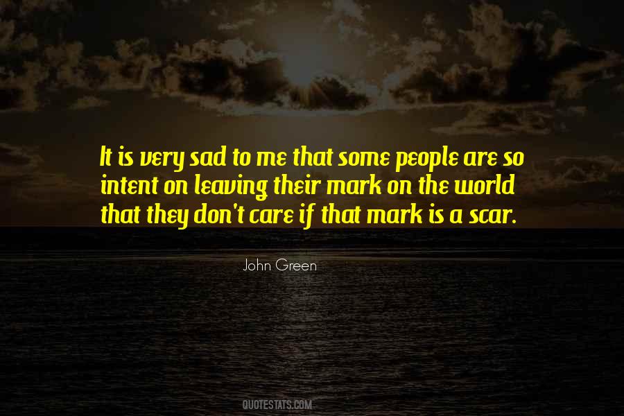 Quotes About Leaving Your Mark #206453