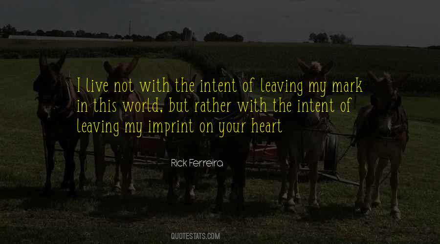 Quotes About Leaving Your Mark #560933