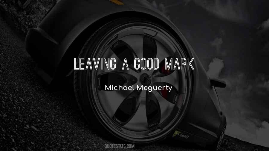 Quotes About Leaving Your Mark #626786