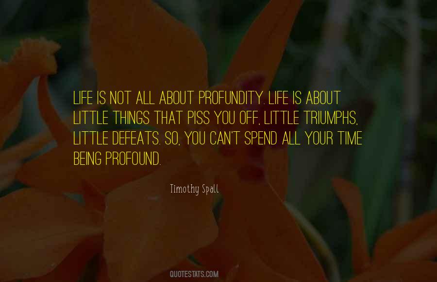 Profundity Of Life Quotes #1387087