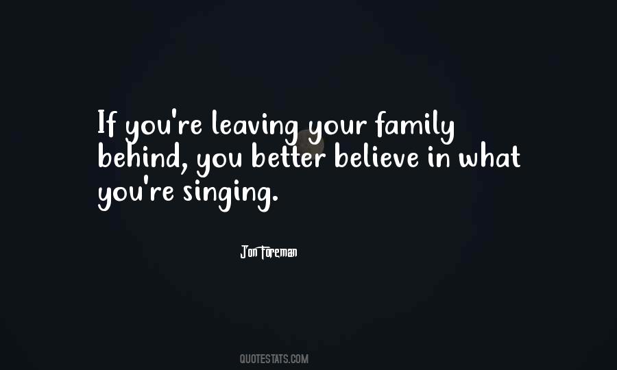 Quotes About Leaving Your Family Behind #107110