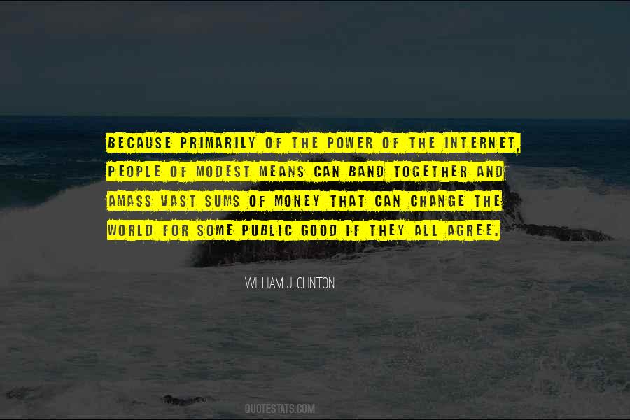 Quotes About The Power Of The Internet #1221687