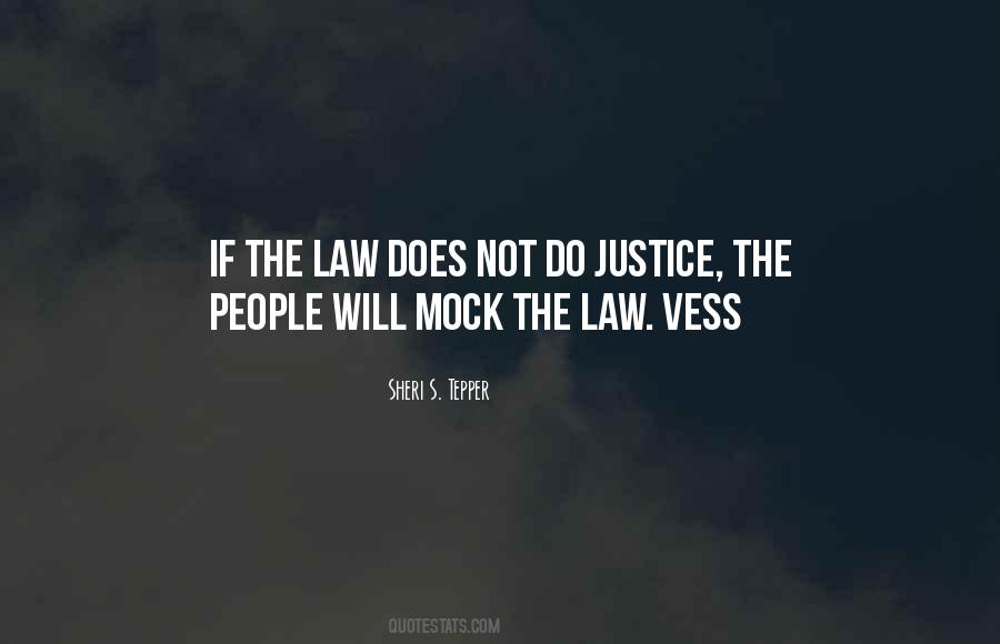 Justice The Quotes #1404948