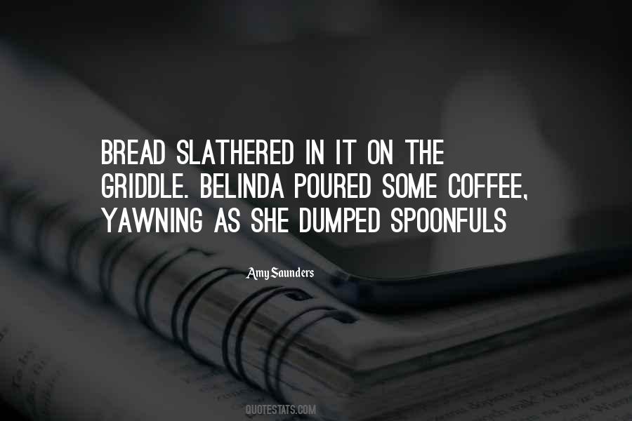 Coffee And Bread Quotes #218624