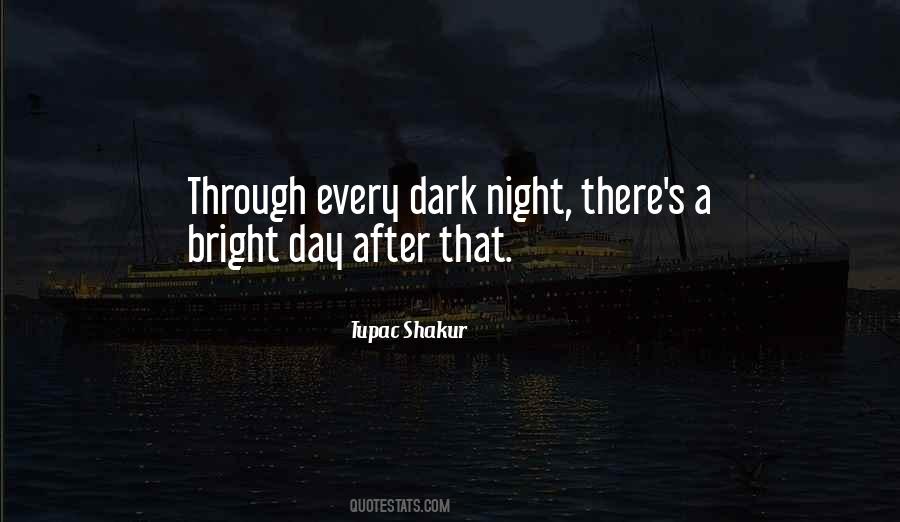 After Every Dark Night Quotes #596056