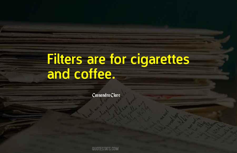 Coffee Cigarettes Quotes #133989