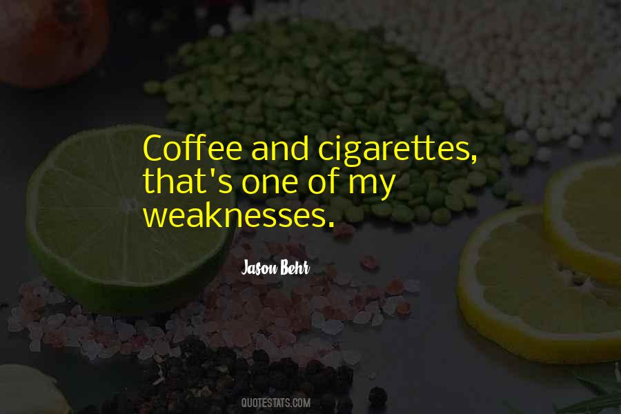 Coffee Cigarettes Quotes #567341