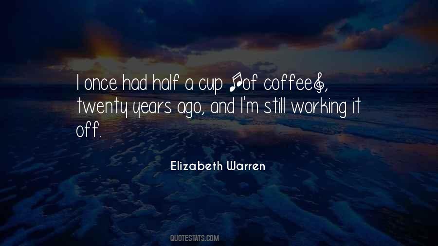 Coffee Cup Quotes #75166