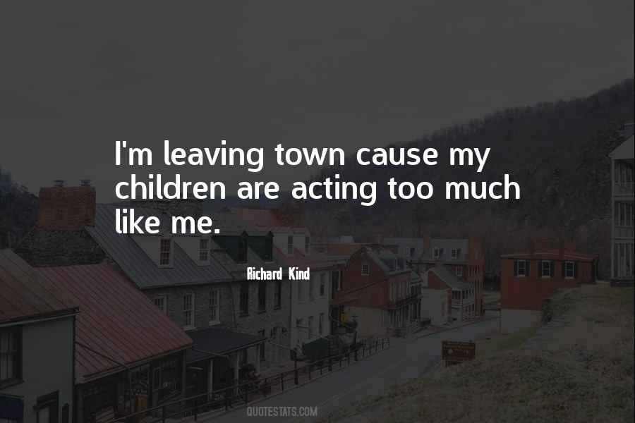 Quotes About Leaving The Town #1807007