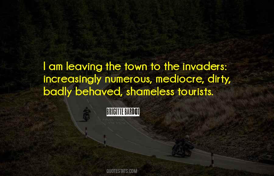 Quotes About Leaving The Town #240588