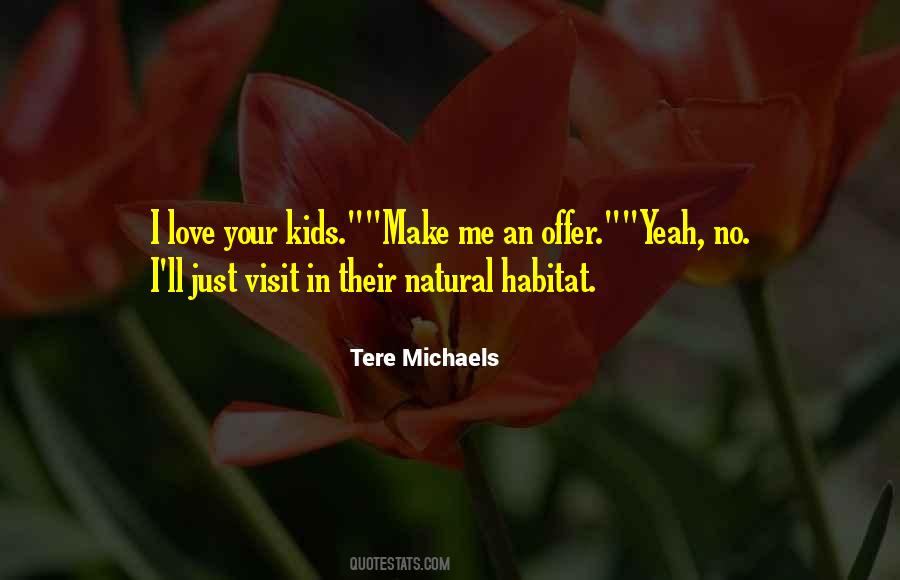 Love Your Kids Quotes #347785