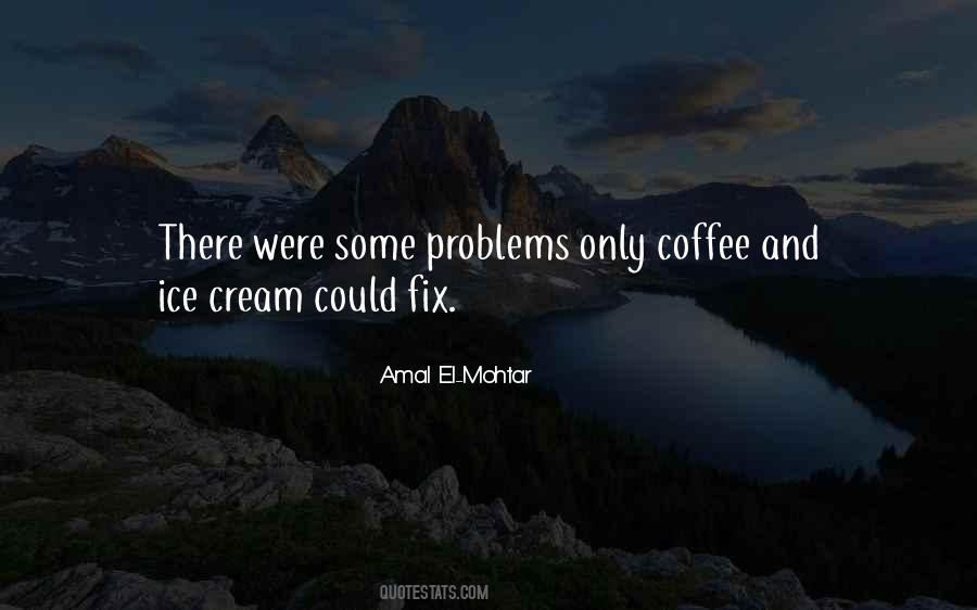 Coffee Ice Cream Quotes #1170719