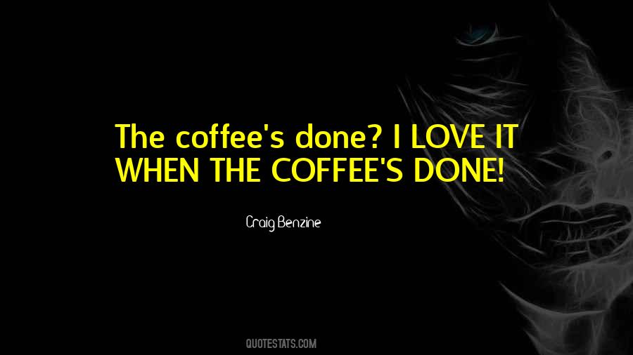 Coffee Love Quotes #1016539