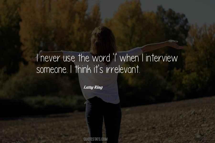 Larry King Interview Quotes #1590599