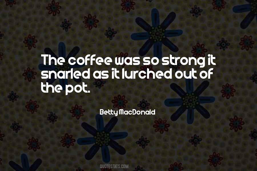 Coffee Pot Quotes #1493533