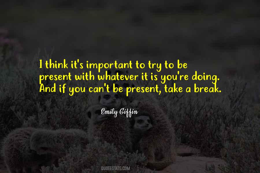 Be Present Quotes #1000208