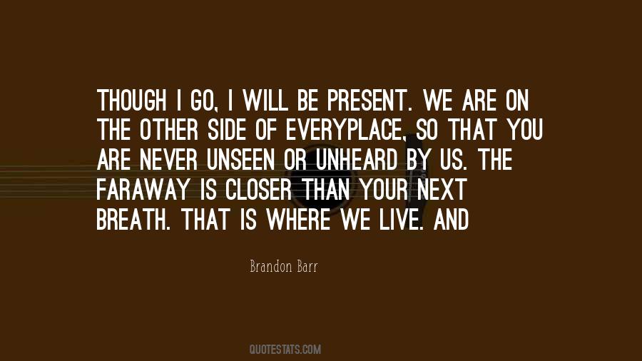 Be Present Quotes #1002177