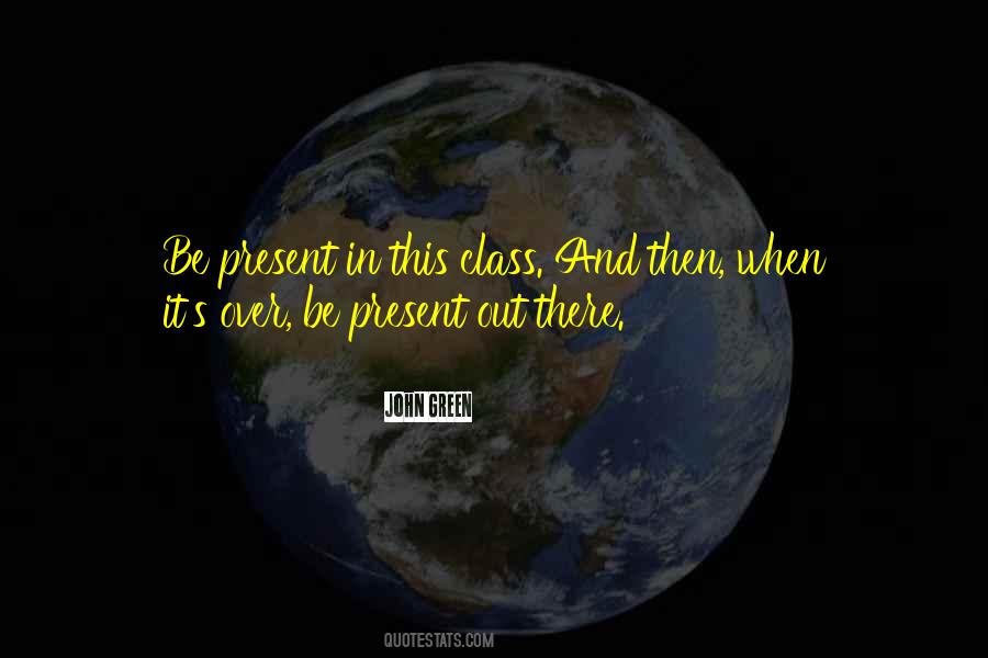 Be Present Quotes #1216558