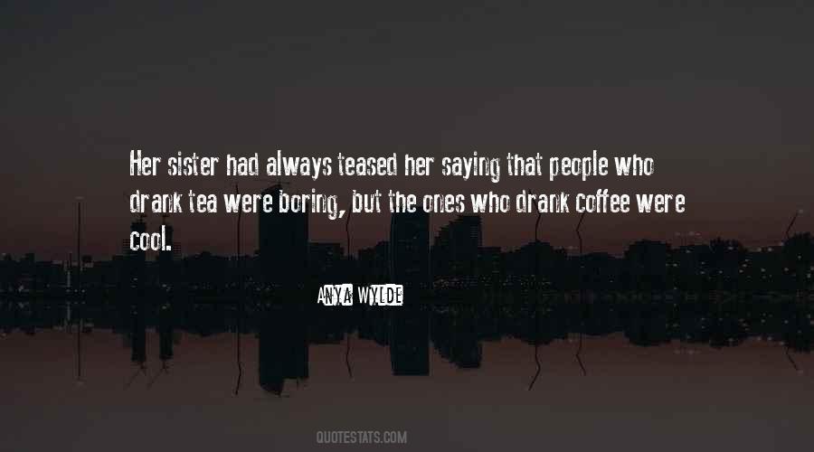 Coffee Vs Tea Quotes #395288