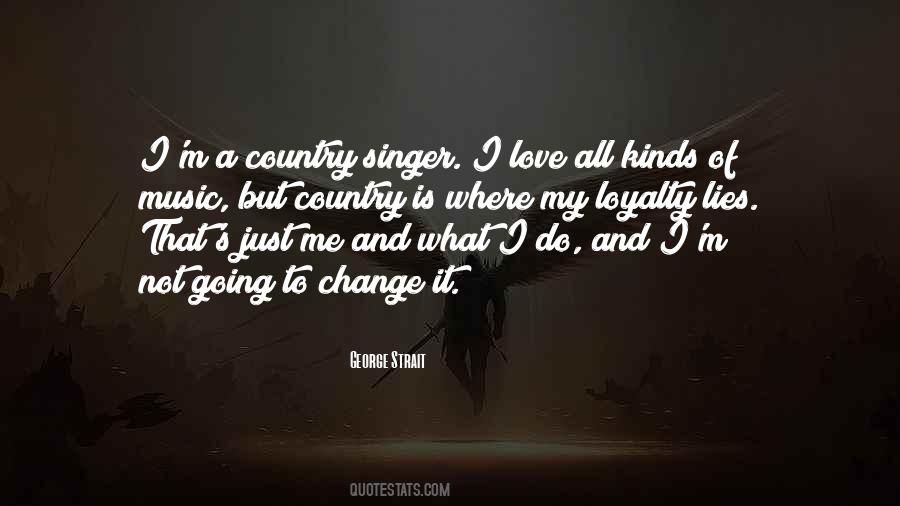Country Music Singer Quotes #1169254