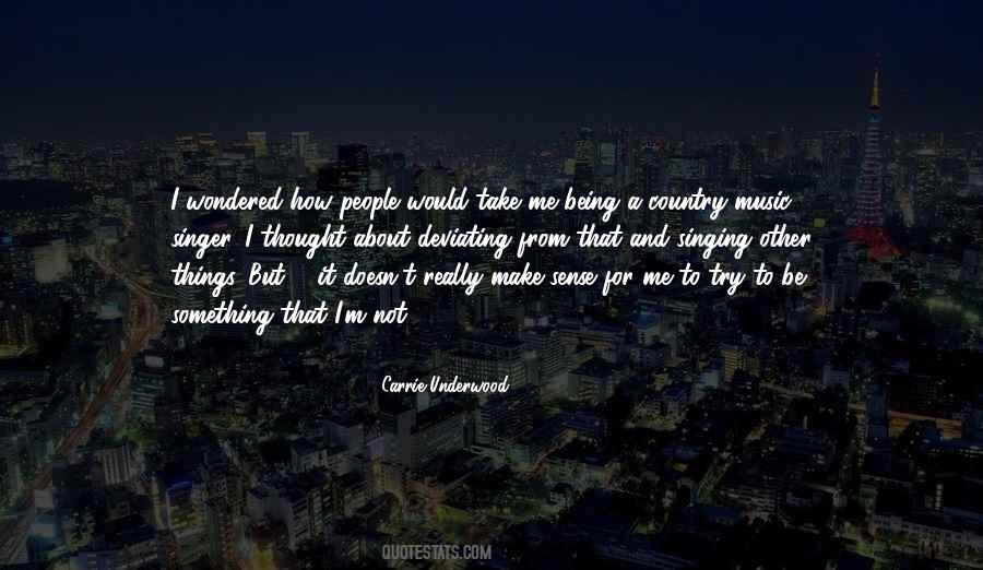 Country Music Singer Quotes #887288