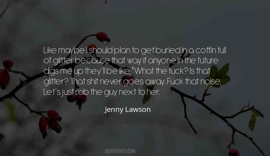 Coffin Quotes #1800486