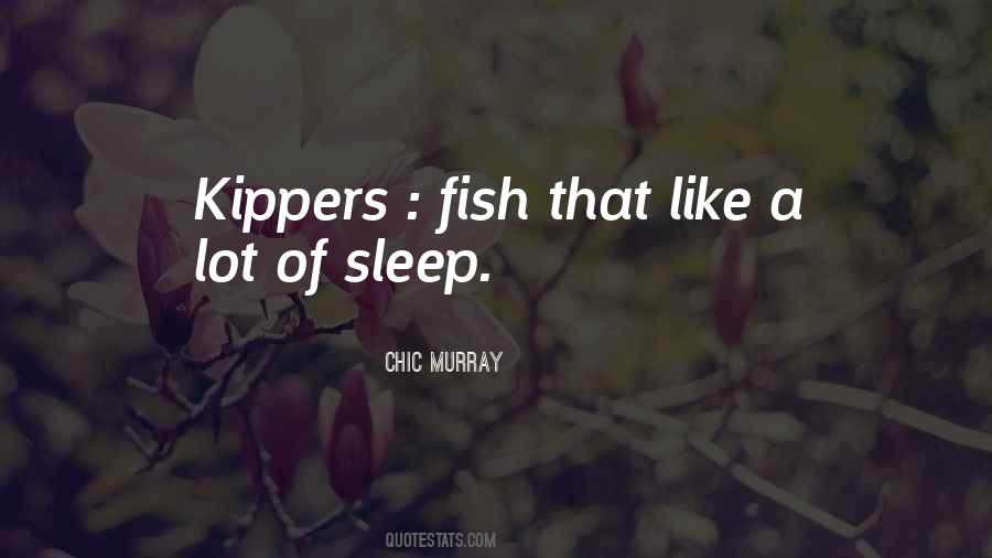 Kippers Fish Quotes #1761893