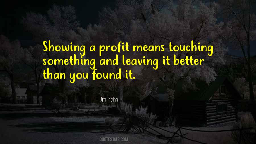 Quotes About Leaving Something Better Than You Found It #1634644