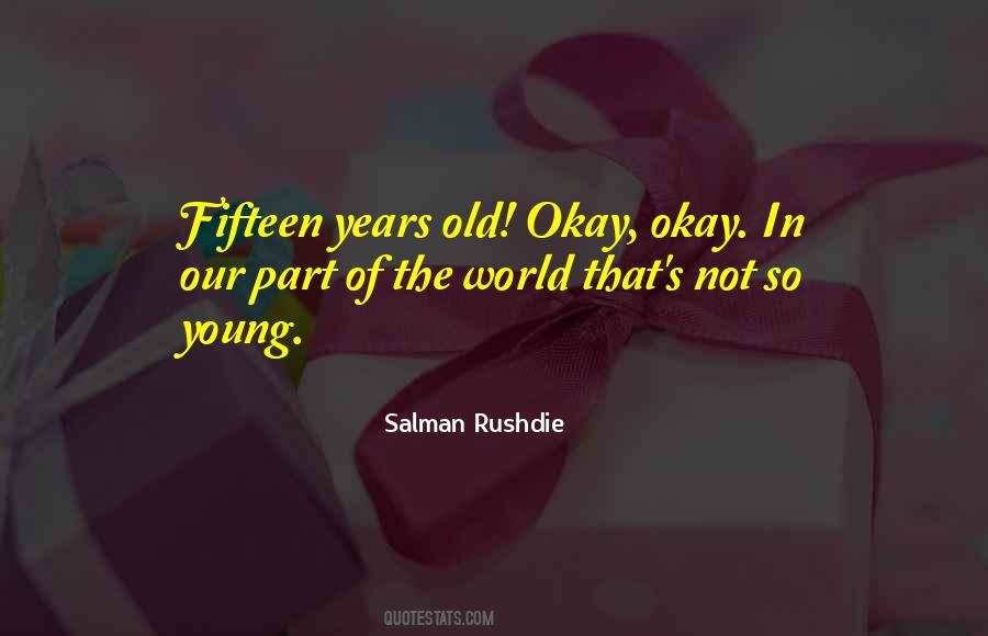 Young Years Quotes #133372