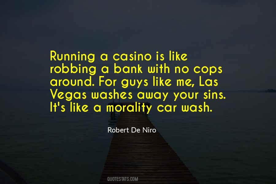 Robert De Niro Casino Quotes #1046004